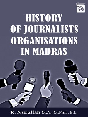 cover image of History Of Journalists Organisations In Madras